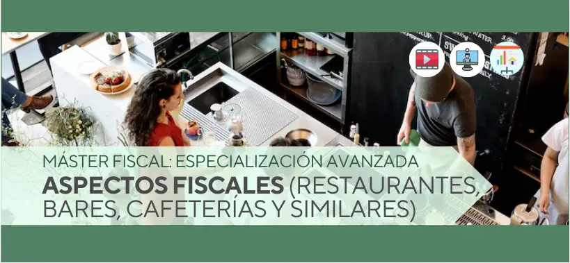 Aspectos Fiscales (Restaurantes, Bares, Cafeterías y Similares) - Hibrido